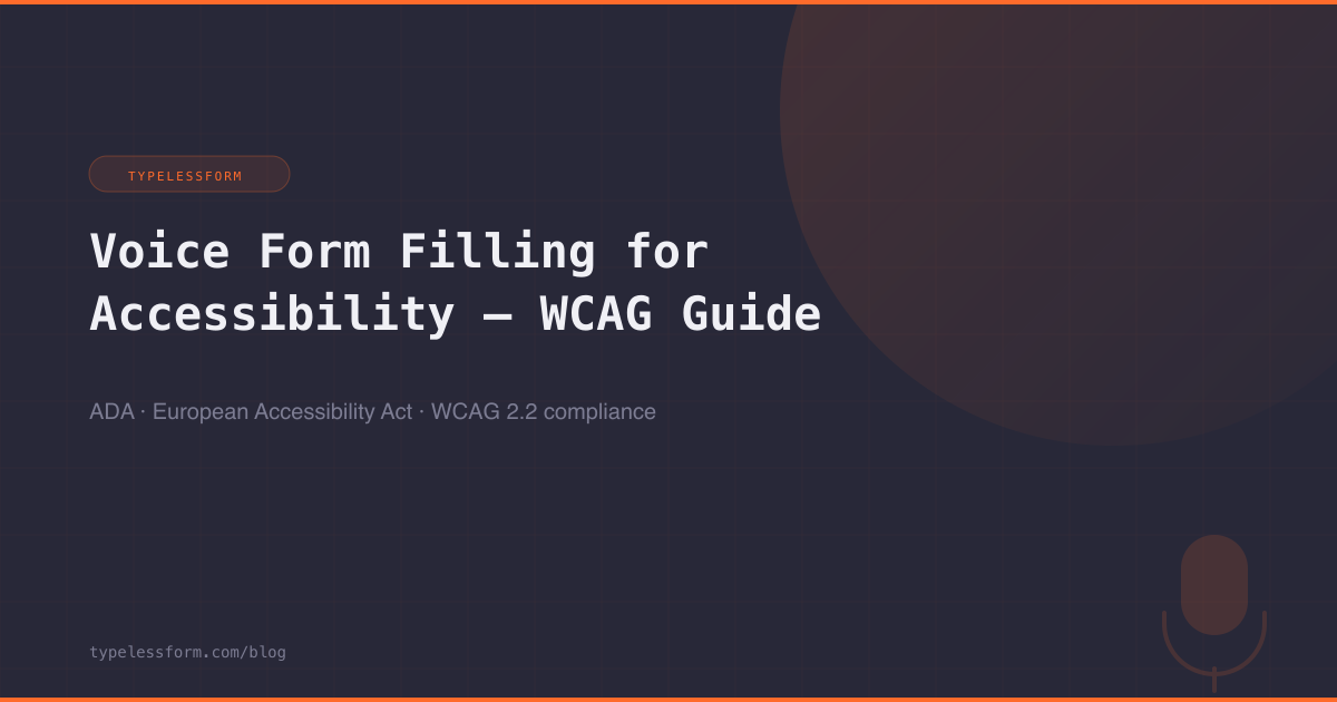 Voice Form Filling for Accessibility — A Practical WCAG Guide