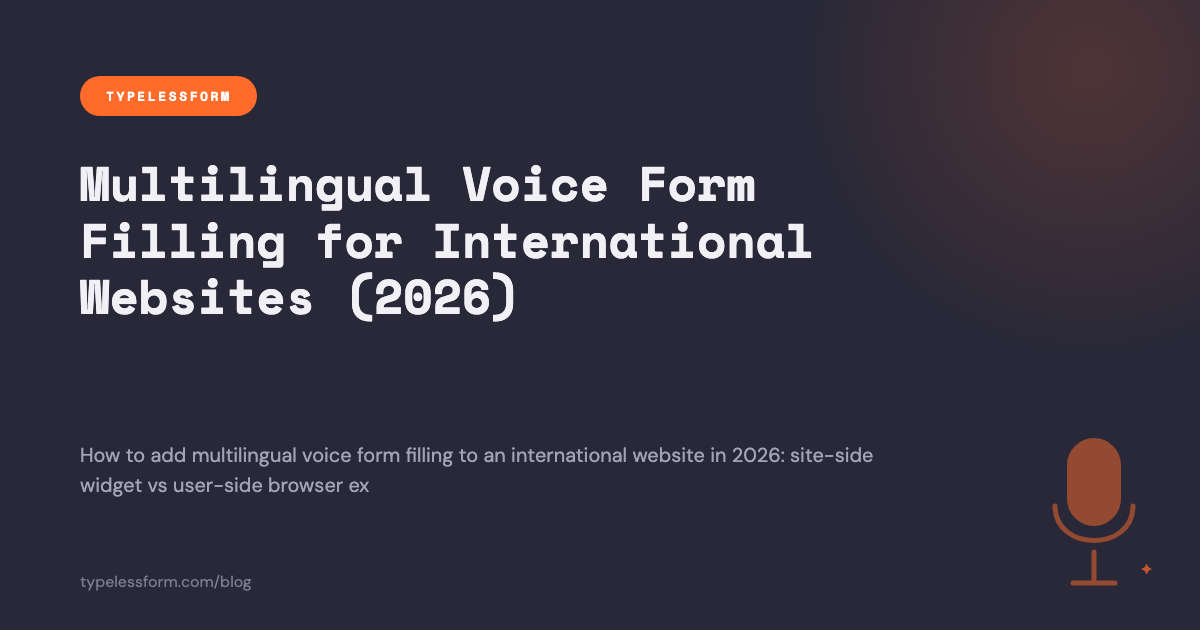Multilingual Voice Form Filling for International Websites (2026)