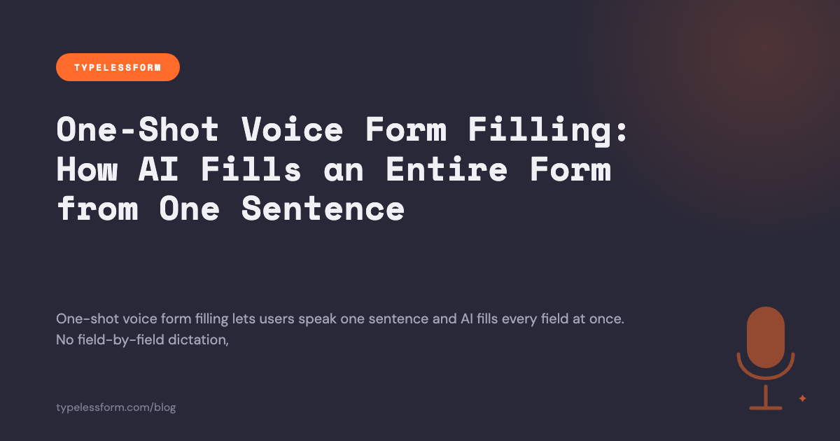 One-Shot Voice Form Filling: How AI Fills an Entire Form from One Sentence